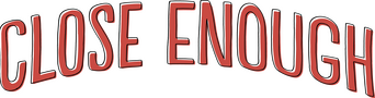 Close Enough logo